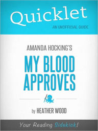 Title: Quicklet on My Blood Approves by Amanda Hocking (Book Summary), Author: Heather Wood
