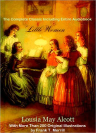 Title: LITTLE WOMEN [Deluxe Edition] The WONDERFUL CLASSIC MASTERPIECE With More Than TWO HUNDRED ORIGINAL ILLUSTRATIONS Plus BONUS ENTIRE AUDIOBOOK, Author: Louisa May Alcott