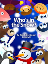 Title: Who's in the Snow?, Author: Kari Brimhall