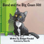 Bond and the Big Green Hill