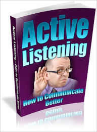 Title: Good Listener - Active Listening - How To Communicate Better, Author: Irwing