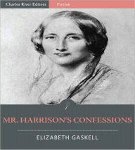 Title: Mr. Harrison's Confessions, Author: Elizabeth Gaskell