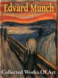 Title: Edward Munch: Collected Works of Art (Full Color), Author: Edvard Munch