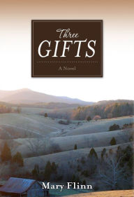 Title: Three Gifts, Author: Mary Flinn