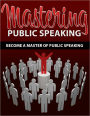 Mastering Public Speaking