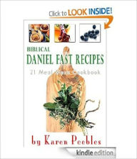 Title: Biblical Daniel Fast Recipes - 21 Meal Menu Cookbook, Author: Karen Peebles