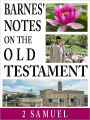 Barnes' Notes on the Old Testament-Book of 2nd Samuel (Annotated)