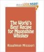 The World's Best Recipe for Moonshine Whiskey