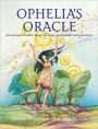 Ophelia's Oracle: Discovering the Healthy, Happy, Self-Aware and Confident Girl in the Mirror