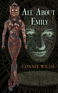 Title: All about Emily, Author: Connie Willis