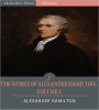 The Works of Alexander Hamilton: Volume 3 (Illustrated)
