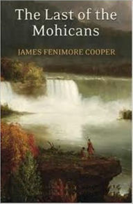 Title: The Last of the Mohicans: Leatherstocking Tales 2, James Fenimore Cooper (Full Text), Author: James Fenimore Cooper