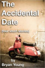 The Accidental Date (four short stories)