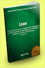 Loan; Learn How To Get A Loan Reading This Comprehensive Guide On Loan Tips, Interest Rates, Loan Calculators, Avoiding Loan Scams, Types Of Loans, And More!