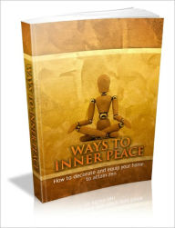 Title: Ways To Inner Peace - How To Decorate And Equip Your Home To Attain Zen, Author: Irwing