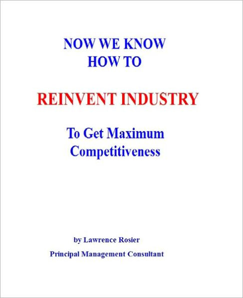 NOW WE KNOW HOW TO REINVENT INDUSTRY To Get Maximum Competitiveness