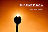 Title: The Time is Now, Author: Mustafa Sakhi