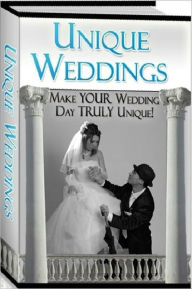 Title: eBook about Unique Weddings - Make your wedding day truly unique!, Author: Healthy Tips