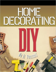 Title: Home Decorating: Do It Yourself, Author: Anonymous