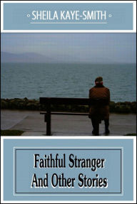 Title: Faithful Stranger and other Stories [With ATOC], Author: Sheila Kaye-smith