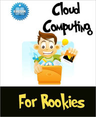 Title: Cloud Computing For Rookies, Author: Anonymous