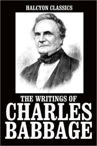 Title: The Writings of Charles Babbage, Author: Charles Babbage