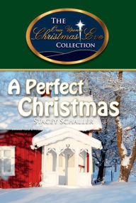 Title: A Perfect Christmas, Author: Stacey Schaller