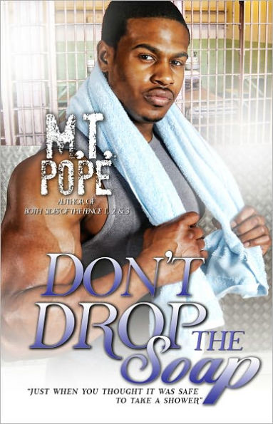 Don't Drop The Soap