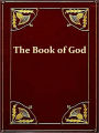 The Book of God in the Light of the Higher Criticism with Special Reference to Dean Farrar's New Apology