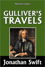 Title: Gulliver's Travels by Jonathan Swift [Unabridged Edition], Author: Jonathan Swift