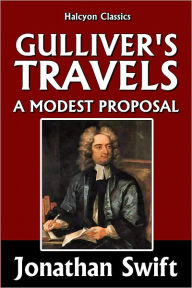Title: Gulliver's Travels & A Modest Proposal by Jonathan Swift, Author: Jonathan Swift