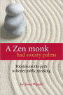 A Zen Monk Had Sweaty Palms