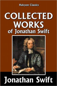 Title: The Collected Works of Jonathan Swift, Author: Jonathan Swift