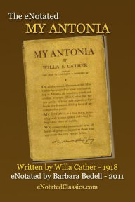 Title: The eNotated My Antonia, Author: Willa Cather