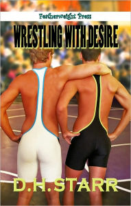 Title: Wrestling with Desire, Author: D. H. Starr