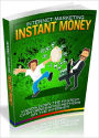 Internet Marketing Instant Money - Hands down the fastest cash generating methods on the Internet (Just Listed)