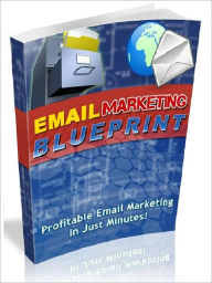 Title: Email Marketing Blueprint - Profitable Email Marketing Campaign In Just Minutes (Master Edition), Author: Joye Bridal