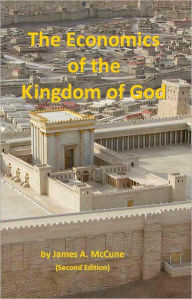 Title: The Economics of the Kingdom of God, Author: James McCune