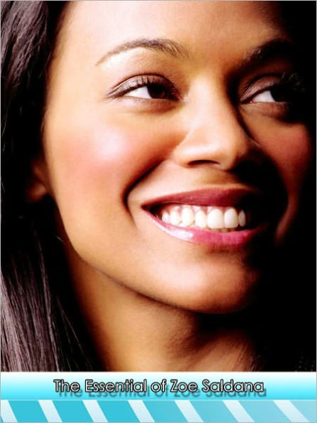 The Essential Biography of Zoe Saldana