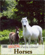101 Amazing Facts About Horses