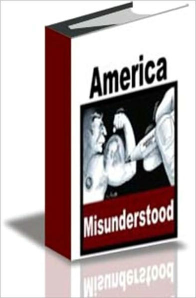 America Misunderstood