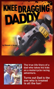 Title: Knee Dragging Daddy - 6th & Ultimate Edition, Author: Vincent Ursini