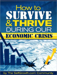 Title: How to Survive and Thrive During Our Economic Crisis, Author: David Riklan
