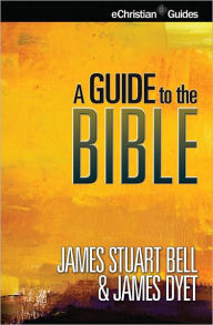 Title: A Guide to the Bible, Author: James Bell