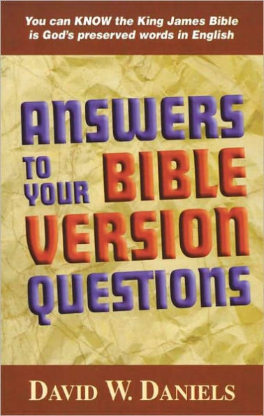 Answers to Your Bible Version Questions