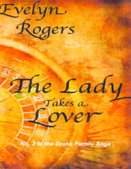 Title: The Lady Takes a Lover, Author: Evelyn Rogers