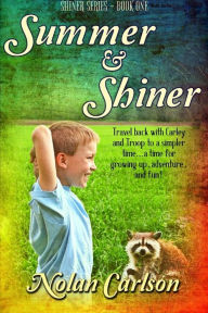 Title: Summer and Shiner, Author: Nolan Carlson