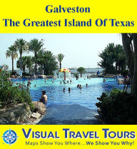 Title: GALVESTON, THE GREATEST ISLAND OF TEXAS - A Self-guided Pictorial Walking Tour, Author: Lois Kerschen