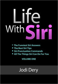 Title: Life With Siri, Author: Jodi Dery