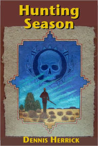 Title: Hunting Season, Author: Dennis Herrick